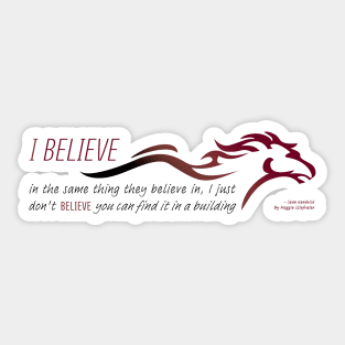 I Believe Sticker